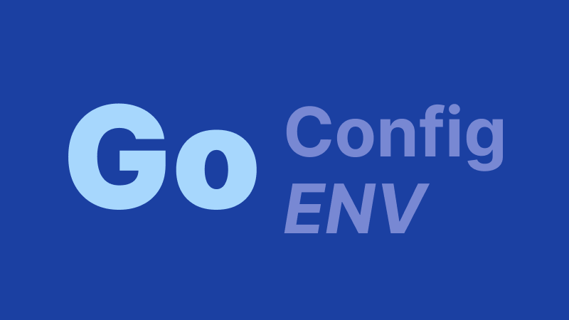 Streamlining Go Configuration and Environment Variables